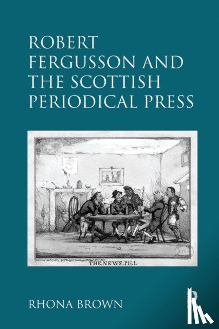 Brown, Rhona - Robert Fergusson and the Scottish Periodical Press