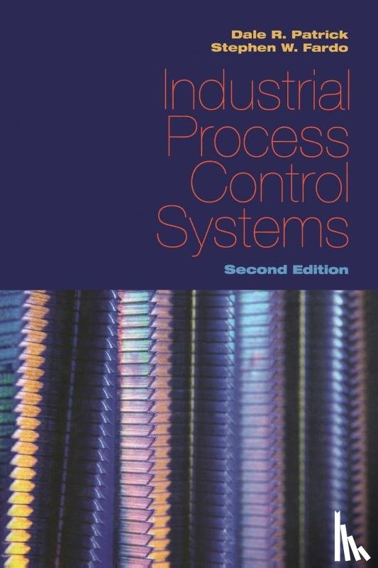 Patrick, Dale R., Fardo, Stephen W. - Industrial Process Control Systems, Second Edition