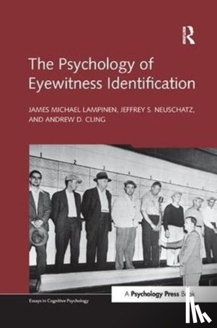 Lampinen, James Michael (University of Arkansas, Neuschatz, Jeffrey S. (University of Alabama in Huntsville, Cling, Andrew D. (University of Alabama in Huntsville - The Psychology of Eyewitness Identification