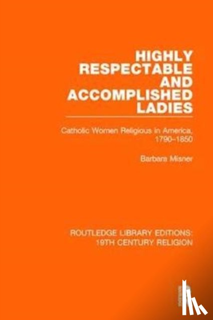 Misner, Barbara - Highly Respectable and Accomplished Ladies
