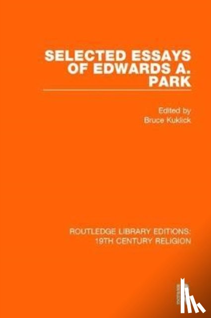  - Selected Essays of Edwards A. Park