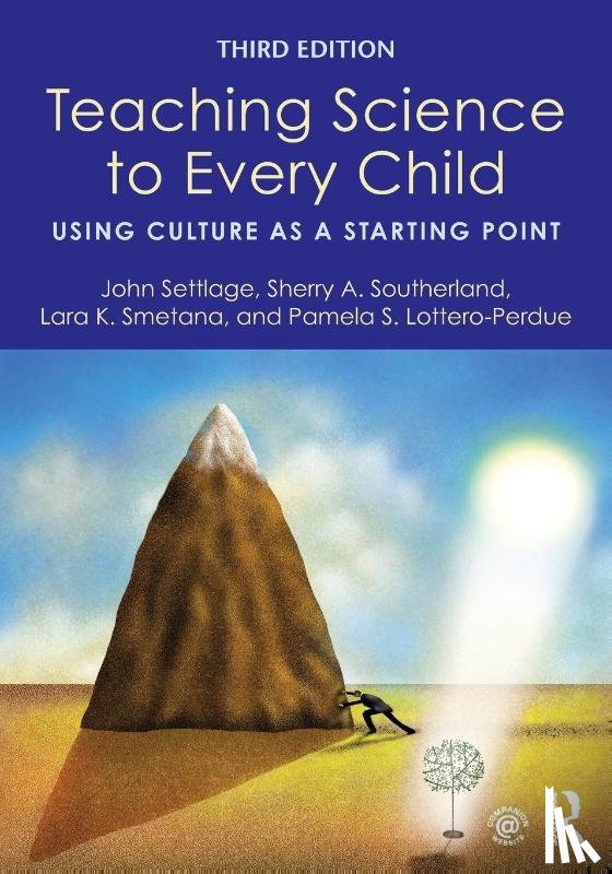 Settlage, John (University of Connecticut, Southerland, Sherry A. (Florida State University, Smetana, Lara K., Lottero-Perdue, Pamela S. - Teaching Science to Every Child