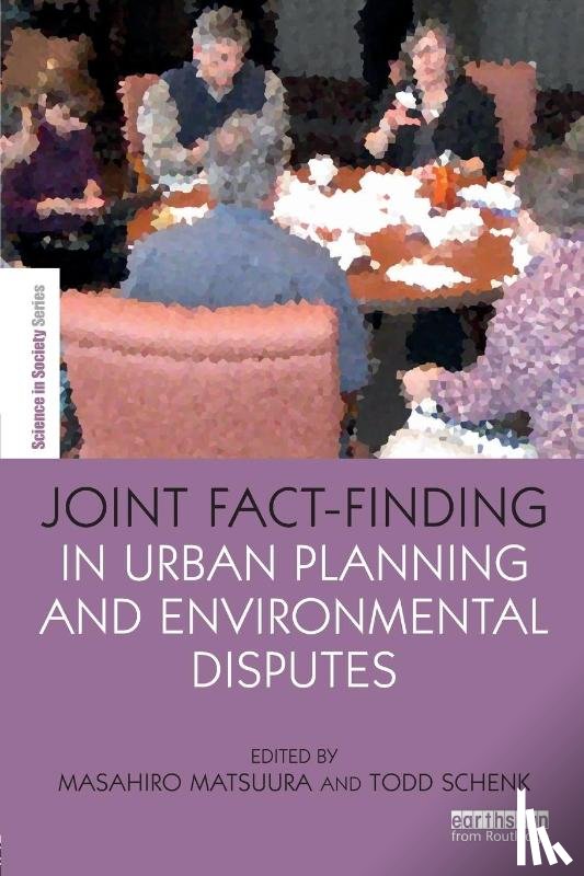  - Joint Fact-Finding in Urban Planning and Environmental Disputes
