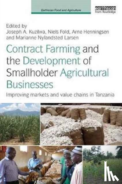  - Contract Farming and the Development of Smallholder Agricultural Businesses