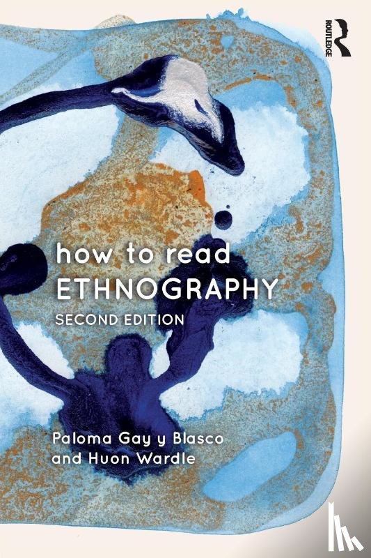 Gay Blasco, Paloma (University of St. Andrews, Wardle, Huon (University of St. Andrews - How to Read Ethnography