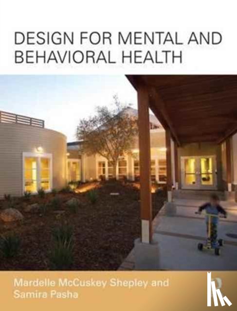 McCuskey Shepley, Mardelle (Cornell University, Pasha, Samira (CallisonRTKL - Design for Mental and Behavioral Health
