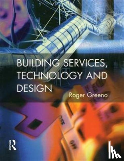 Greeno, Roger (Construction Consultant, UK) - Building Services, Technology and Design