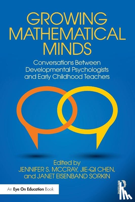 McCray, Jennifer S. (Erikson Institute, Chen, Jie-Qi (Erikson Institute, Eisenband Sorkin, Janet (University of Chicago - Growing Mathematical Minds