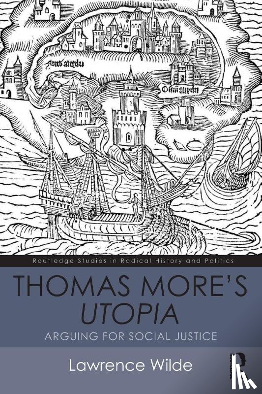 Wilde, Lawrence (Nottingham Trent University) - Thomas More's Utopia