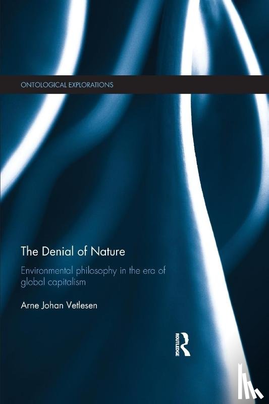 Vetlesen, Arne Johan (University of Oslo - The Denial of Nature