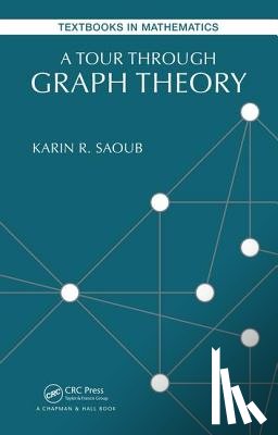Saoub, Karin R - A Tour through Graph Theory