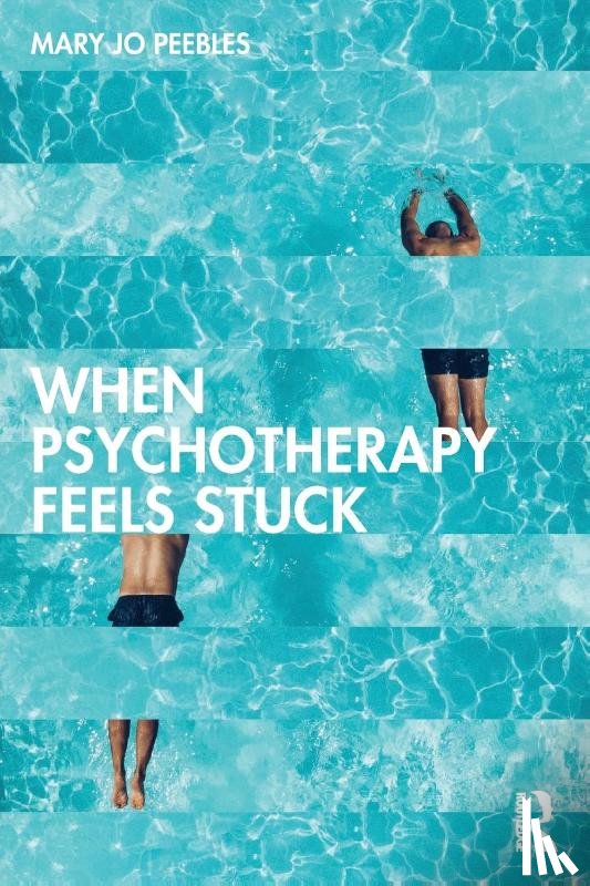 Peebles, Mary Jo (Private practice - When Psychotherapy Feels Stuck