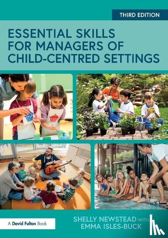 Newstead, Shelly, Isles-Buck, Emma (Association of Playworkers - Essential Skills for Managers of Child-Centred Settings