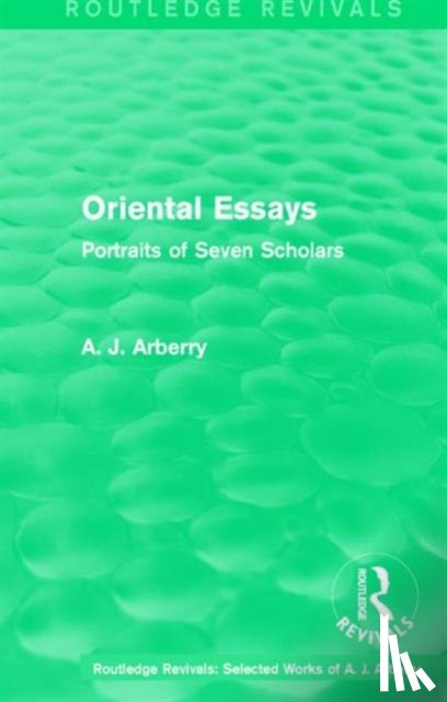 Arberry, A. J. - Routledge Revivals: Oriental Essays (1960)