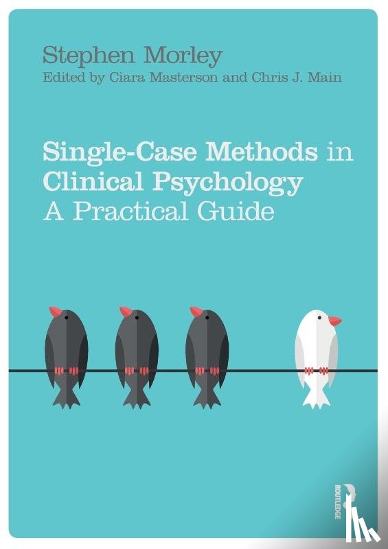 Morley, Stephen (Professor of Clinical Psychology at University of Leeds) - Single Case Methods in Clinical Psychology