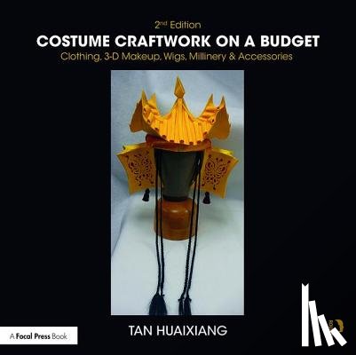 Huaixiang, Tan (Tenured Associate Professor in Costume and Makeup Design - Costume Craftwork on a Budget
