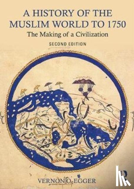 Vernon O. (Georgia Southern University, USA) Egger - A History of the Muslim World to 1750