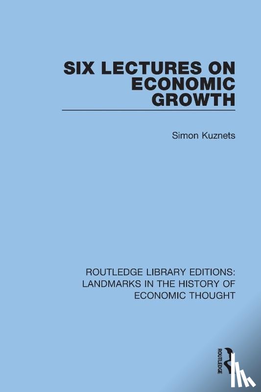 Kuznets, Simon - Six Lectures on Economic Growth