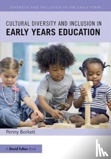 Borkett, Penny (Sheffield Hallam University - Cultural Diversity and Inclusion in Early Years Education