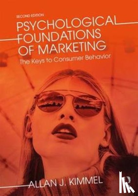 Kimmel, Allan, Kimmel, Allan J - Psychological Foundations of Marketing