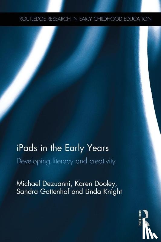 Dezuanni, Michael (Queensland University of Technology, Dooley, Karen (Queensland University of Technology, Gattenhof, Sandra (Queensland University of Technology, Knight, Linda (The Queensland University of Technology - iPads in the Early Years