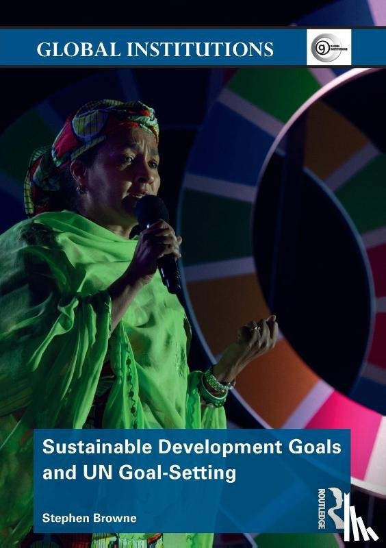 Browne, Stephen - Sustainable Development Goals and UN Goal-Setting