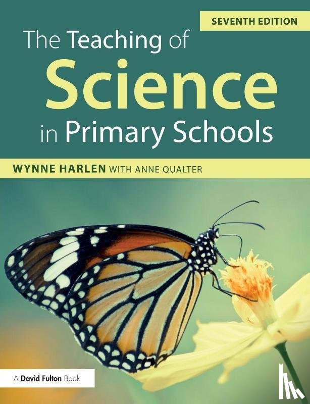 Harlen, Wynne (University of Bristol, Qualter, Anne (University of Liverpool - The Teaching of Science in Primary Schools