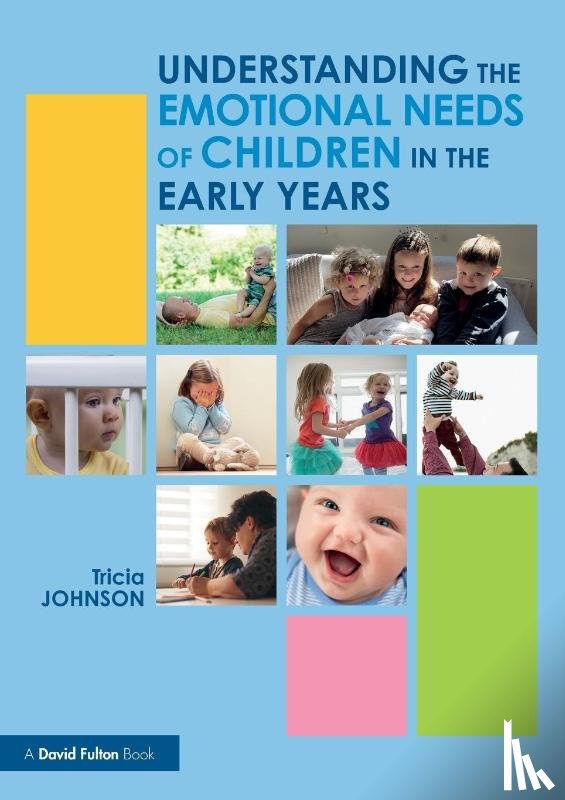 Johnson, Tricia (Formerly Buckinghamshire New University - Understanding the Emotional Needs of Children in the Early Years