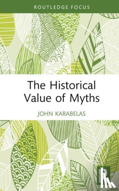 Karabelas, John - The Historical Value of Myths