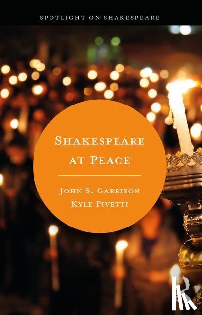 Pivetti, Kyle (Norwich University, Garrison, John S. (Carroll University - Shakespeare at Peace