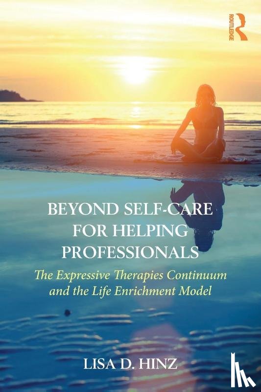 Hinz, Lisa D. - Beyond Self-Care for Helping Professionals