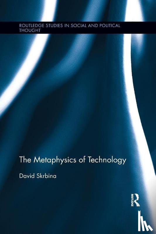 Skrbina, David (University of Michigan-Dearborn - The Metaphysics of Technology