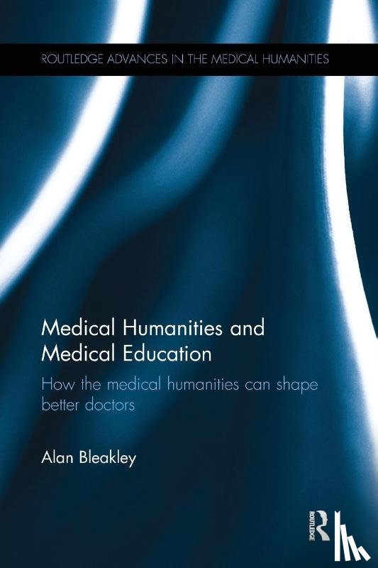 Bleakley, Alan (Plymouth University - Medical Humanities and Medical Education
