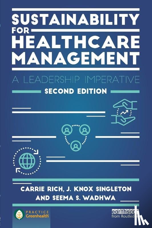 Rich, Carrie R. (Vision Translation, Singleton, J. Knox (Inova Health System, Wadhwa, Seema S. (Urban Ltd. and Inova Health System - Sustainability for Healthcare Management