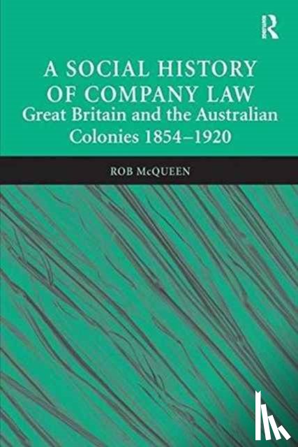 McQueen, Rob - A Social History of Company Law