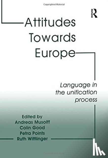 Musolff, Andreas, Good, Colin, Wittlinger, Ruth - Attitudes Towards Europe
