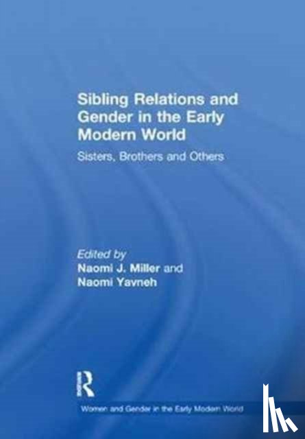  - Sibling Relations and Gender in the Early Modern World