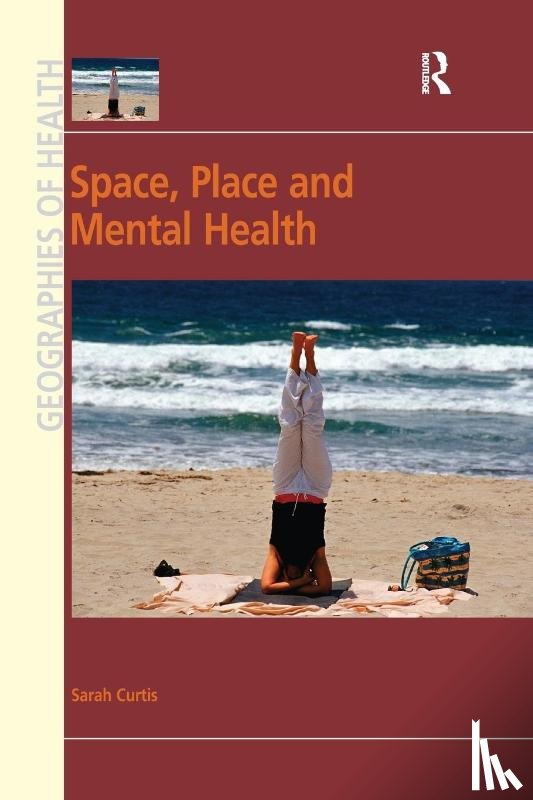 Curtis, Sarah - Space, Place and Mental Health