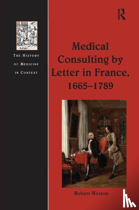 Weston, Robert - Medical Consulting by Letter in France, 1665–1789