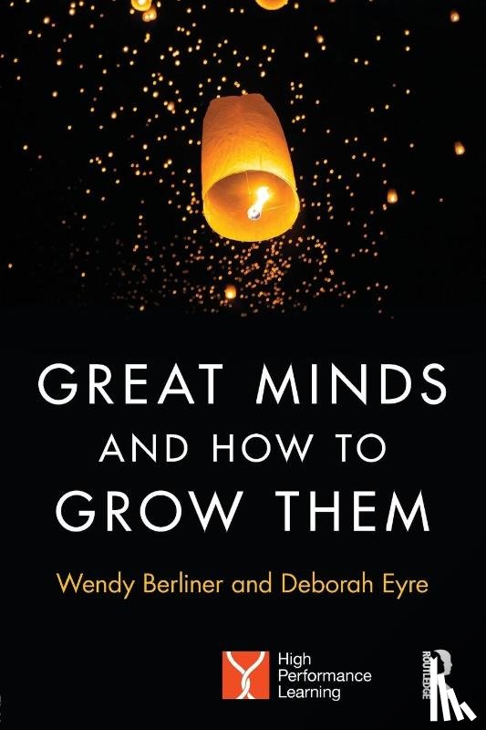 Berliner, Wendy, Eyre, Deborah (Group Education Director - Great Minds and How to Grow Them