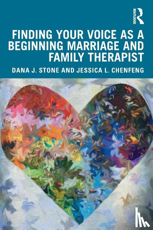 ChenFeng, Jessica L. (California State University, Stone, Dana J. (California State University - Finding Your Voice as a Beginning Marriage and Family Therapist