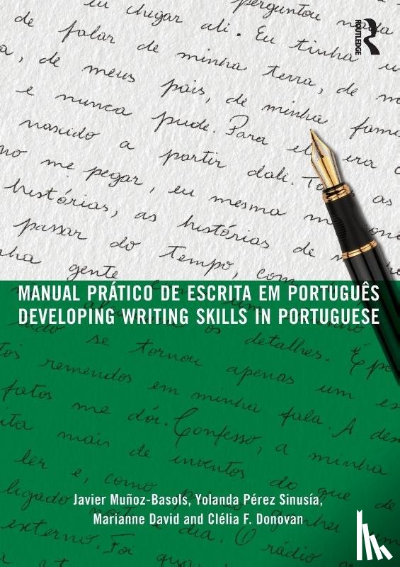 Munoz-Basols, Javier (University of Oxford, Perez Sinusia, Yolanda (The Official School of Languages of Madrid, David, Marianne, Donovan, Clelia F. (University of California - Manual pratico de escrita em portugues