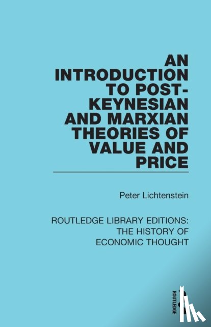 Lichtenstein, Peter M. (Boise State University, USA) - An Introduction to Post-Keynesian and Marxian Theories of Value and Price