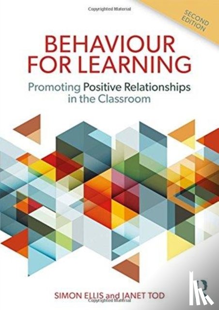 Ellis, Simon (Canterbury Christ Church University, UK), Tod, Janet (Canterbury Christ Church University, UK) - Behaviour for Learning