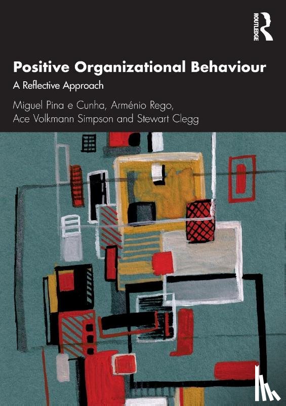 Cunha, Miguel Pina e, Rego, Armenio (Catholic University of Portugal, Simpson, Ace (University of Technology, Clegg, Stewart (University of Technology - Positive Organizational Behaviour