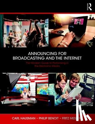Messere, Fritz (State University of New York at Oswego), Hausman, Carl (Rowan University), Benoit, Philip G. (Millersville University) - Announcing for Broadcasting and the Internet