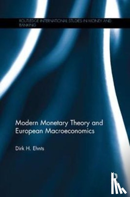 Ehnts, Dirk H. - Modern Monetary Theory and European Macroeconomics