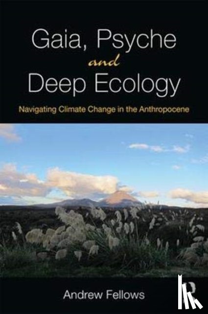 Fellows, Andrew - Gaia, Psyche and Deep Ecology