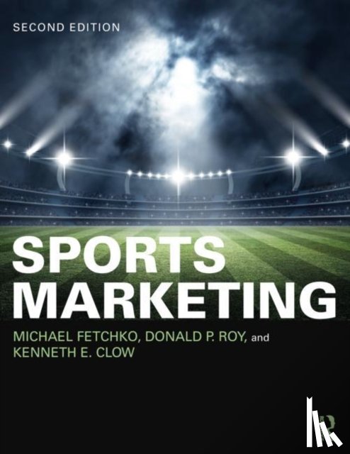 Fetchko, Michael, Roy, Donald P., Clow, Kenneth E. - Sports Marketing