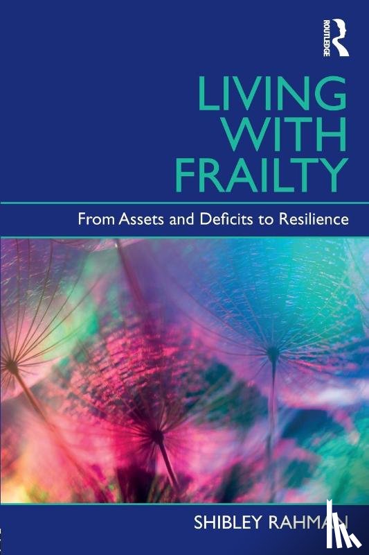 Rahman, Shibley - Living with Frailty
